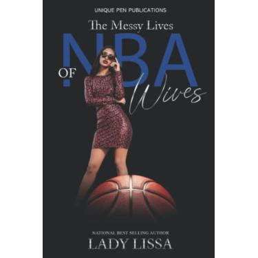 Imagem de The Messy Lives of NBA Wives