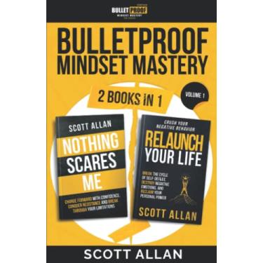 Imagem de Bulletproof Mindset Mastery: Volume 1: 2 Books in 1: Break Your Limitations, Conquer Resistance and Crush Negative Behavior