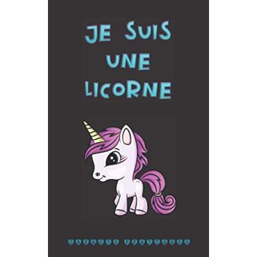 Imagem de JE SUIS UNE LICORNE: Mini agenda 2020 illustré format 13 cm x 21 cm - 1 Calendrier annuel et 12 mensuels, fiches pour le suivi mensuel de saines ... : licornes. (cadeau joli et pratique)