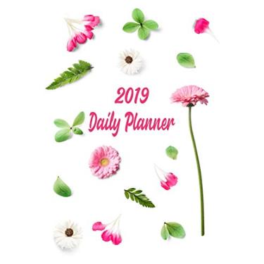 Imagem de 2019 Daily Planner: Pretty Pink Flowers Yearly Diary Calendar Planner. Jan to Dec 2019. One Day Per Page.