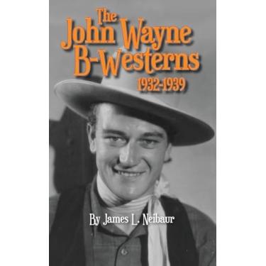 Imagem de John Wayne B-Westerns 1932-1939 (hardback)