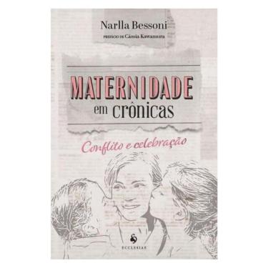 Imagem de Maternidade Em Crônicas: Conflito E Celebração