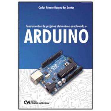 Imagem de Fundamentos de Projetos Eletrônicos Envolvendo o Arduino   Teoria Digi
