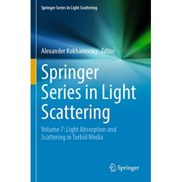 Imagem de Springer Series in Light Scattering: Volume 7: Light Absorption and Scattering in Turbid Media