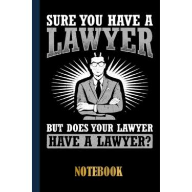 Imagem de Meme Lawyer Design Quote Lawyer Have A Notebook: Lawyer Wide Ruled Journal , Lawyer Gifts Personalized, Lined Notebook Journal For Lawyer With Black Cover