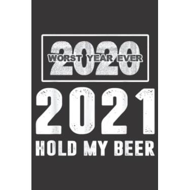 Imagem de Funny Hold My Beer 2021 VS 2020 Worst Year Ever Challenge Family: Lined Journal Notebook To Do Schedule, Medium 6x9 Inches, 120 Pages, Printed Cover