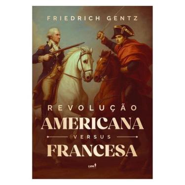 Imagem de Revolução Americana Versus Francesa