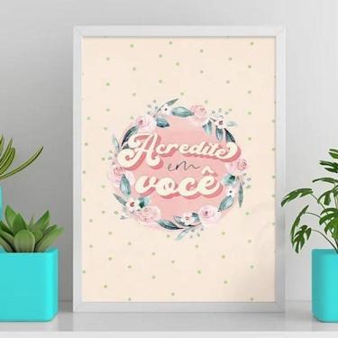 Imagem de Quadro Frase Acredite Em Você 33X24Cm - Com Vidro Branca