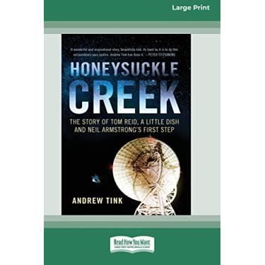 Imagem de Honeysuckle Creek: The Story of Tom Reid, a Little Dish and Neil Armstrong's First Step (16pt Large Print Edition)