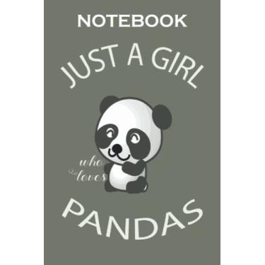 Imagem de notebook just a girl who loves pandas: notebook journal for lover panda, size: 6 × 9 in Cover: bright pager :120