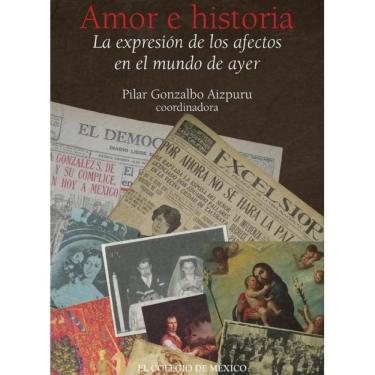 Imagem de Amor e historia. La expresión de los afectos en el mundo de ayer - Espanhol