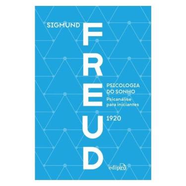 Imagem de Psicologia Do Sonho: Psicanálise Para Iniciantes - Freud