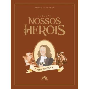 Imagem de Livro - Colecao Nossos Herois - John Wesley - VIDA, 1, 17 x 24