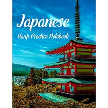 Imagem de Japanese Kanji Practice Notebook: Genkouyoushi Paper: Japanese Language for Beginners Workbook Featuring Classic Japan Character and Kana Script Paper in the Kanji Style