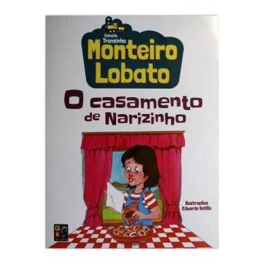 Imagem de Trenzinho Monteiro Lobato O Casamento de Narizinho - PÉ DA LETRA - PE 