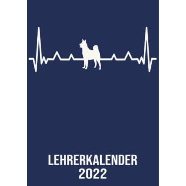 Imagem de Lehrerkalender 2022: DIN A4 Kalender von 01/2022 - 12/2022 1 Tag = 1 Seite mit großem Tageskalender und großartiger Übersicht. Monatsübersicht, ... Kalenderbuch / Herzschlag Hundekalender
