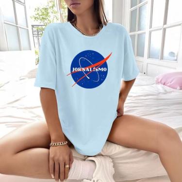 Imagem de Camisa Camiseta Feminina Estampada Nasa Jornalismo 100% Algodão Fio 30