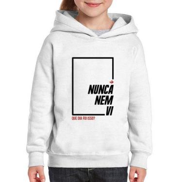 Imagem de Moletom Infantil Nunca nem vi, que dia foi isso - Foca na Moda, Branco
