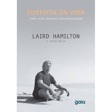 Imagem de Surfista Da Vida - Corpo, Alma, Coração e Vida Além Do Oceano