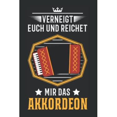 Imagem de Akkordeon Notizbuch: Verneigt euch und reichet mir das Akkordeon / 6x9 Zoll / 120 karierte Seiten Seiten