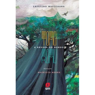 Imagem de Tomoromu a arvore do mundo - SM EDICOES LTDA