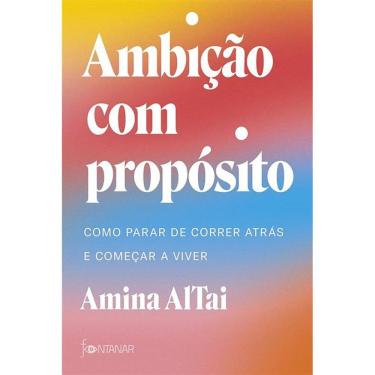 Imagem de Ambição com propósito: Como parar de correr atrás e começar a viver
