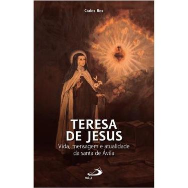 Imagem de Teresa de Jesus: Vida, Mensagem e Atualidade da Santa de Avila