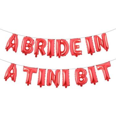 Imagem de A Bride in A Tini Bit Balões de letras para decoração de festa de despedida de solteira (Uma noiva em um pouco de tini, vermelho)