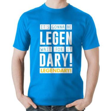 Imagem de Camiseta Algodão It's gonna be Legendary - Foca na Moda, Azul, GGG