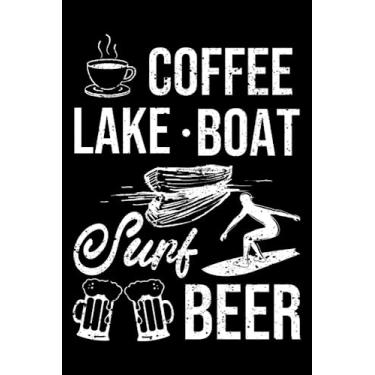 Imagem de Coffee Lake Boat Surf Beer Funny Wake Surfer Wakesurfing: Wakesurfing Accessories Wakeboarding | Dot Grid Journal, Notebook or Organizer | Notes, ... Task Checklist | 6x9 Inches 120 Page
