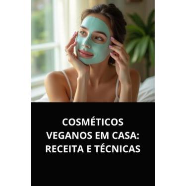 Imagem de Livro cosméticos veganos em casa receita e técnicas - DUKE EDITORA