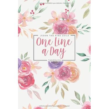 Imagem de Eine Zeile pro Tag One Line a Day - Tagebuch: Das 5 Jahre Tagebuch für jeden Tag einen Satz oder Jeden Tag ein Gedanke • Ausfüllbuch für positives Denken • Motiv: Blumenbouquet