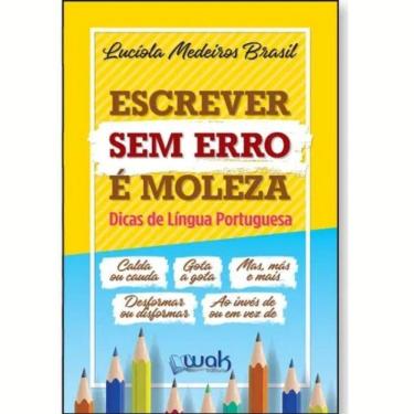 Imagem de Livro Escrever Sem Erro É Moleza Dicas De Língua Portuguesa