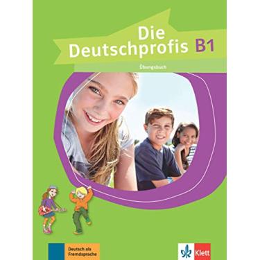 Imagem de Die Deutschprofis, übungsbuch - B1: Ubungsbuch B1