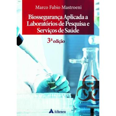 Imagem de Livro - Biossegurança Aplicada a Laboratórios de Pesquisa e Serviços d