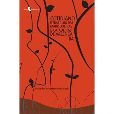 Imagem de Cotidiano e Trabalho das Marisqueiras e Catadeiras de Valença-BA