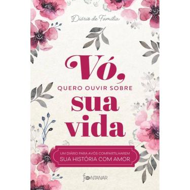 Imagem de Vó, quero ouvir sobre sua vida: Um diário para avós compartilharem sua história com amor