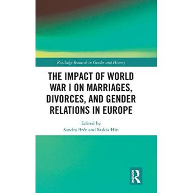 Imagem de The Impact of World War I on Marriages, Divorces, and Gender Relations in Europe: 40