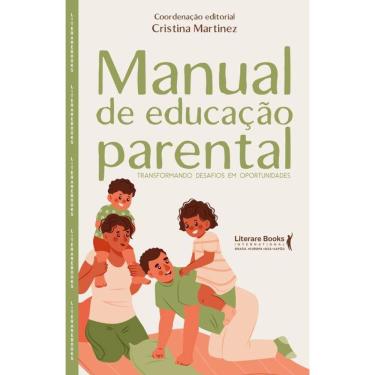 Imagem de Manual De Educação Parental: Transformando Desafios Em Oportunidades
