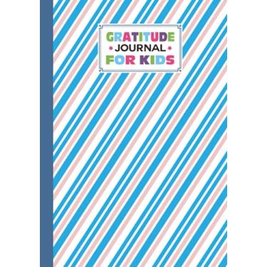 Imagem de Gratitude Journal For Kids: diagonal Cover Gratitude Journal For Kids, A Journal to Teach Children to Practice Gratitude and Mindfulness, 121 Pages, Size 7" x 10" by Alexandra Arnold
