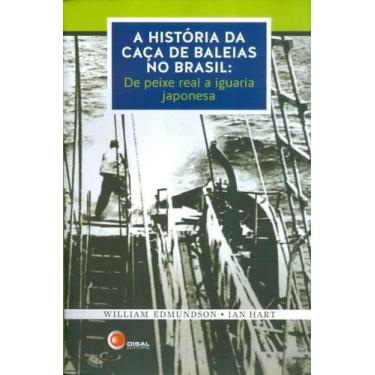 Imagem de Livro - A história da caca de baleias no Brasil