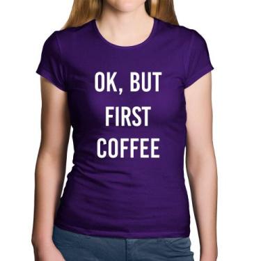 Imagem de Baby Look Algodão OK, but first coffee - Foca na Moda, Roxo, G