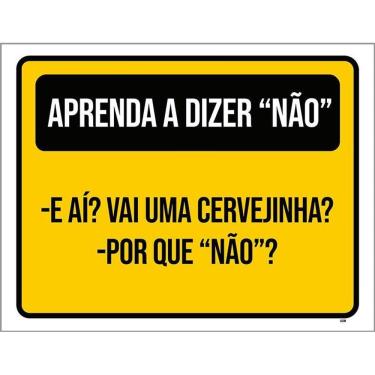 Imagem de Placa Amarela Aprenda Dizer A Dizer Não 36X46