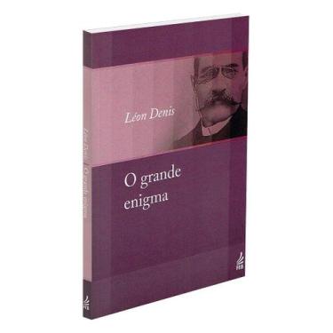 Imagem de O Grande Enigma - Léon Denis - FEB