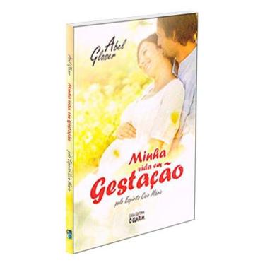 Imagem de Minha Vida em Gestação - Mensagens Mediúnicas - O CLARIM
