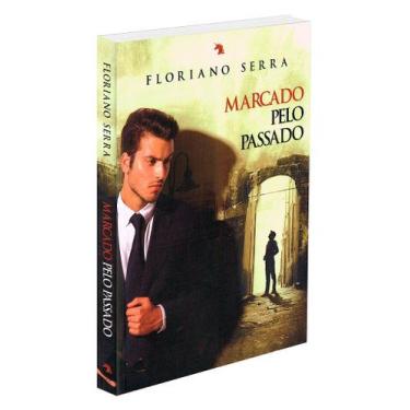 Imagem de Marcado Pelo Passado - Romance de Floriano Serra - VIDA E CONSCIENCIA