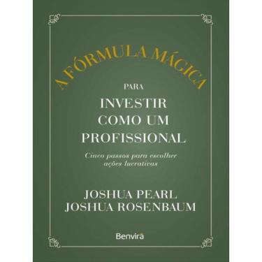 Imagem de A Fórmula Mágica Para Investir Como Um Profissional - 1 ª Edição 2023