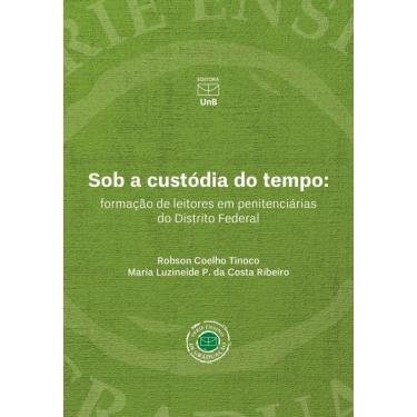 Imagem de Sob A Custodia Do Tempo : Formacao De Leitores Em