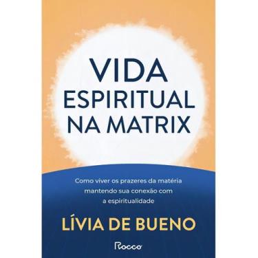 Imagem de Livro - Vida espiritual na Matrix - Rocco