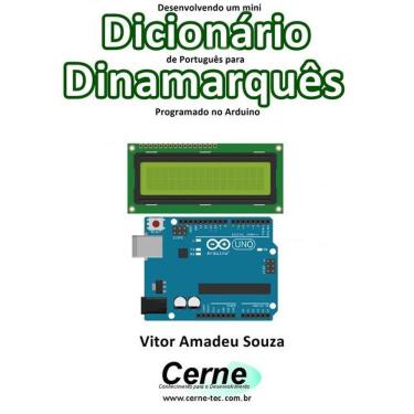 Imagem de Desenvolvendo Um Mini Dicionario De Portugues Para Dinamarques Programado No Arduino